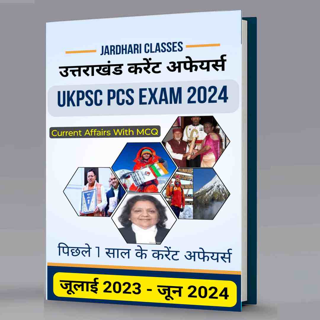 Uttarakhand Current Affairs 2024 For UKPSC PCS Exam Jardhari Classes