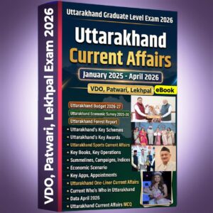 Uttarakhand Current Affairs 2025 26